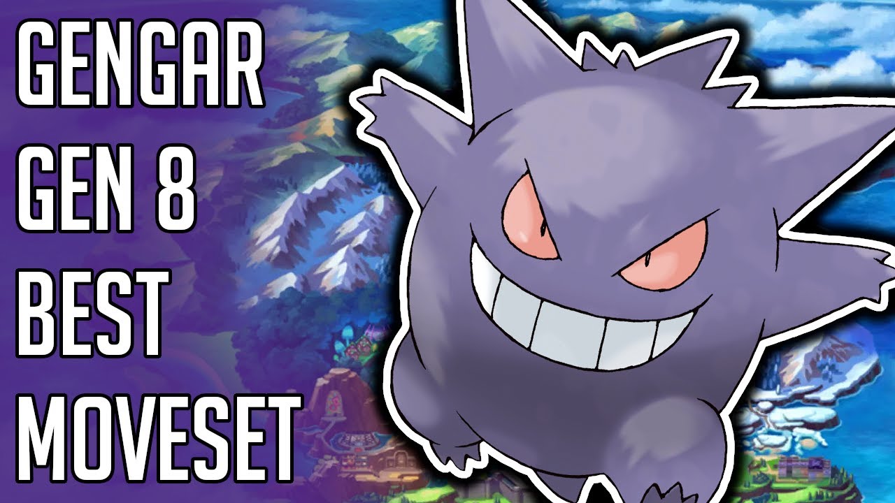 Gengar Best Moveset Sword and Shield - Gengar Best Moveset Moves Nature Item Ability Gen 8