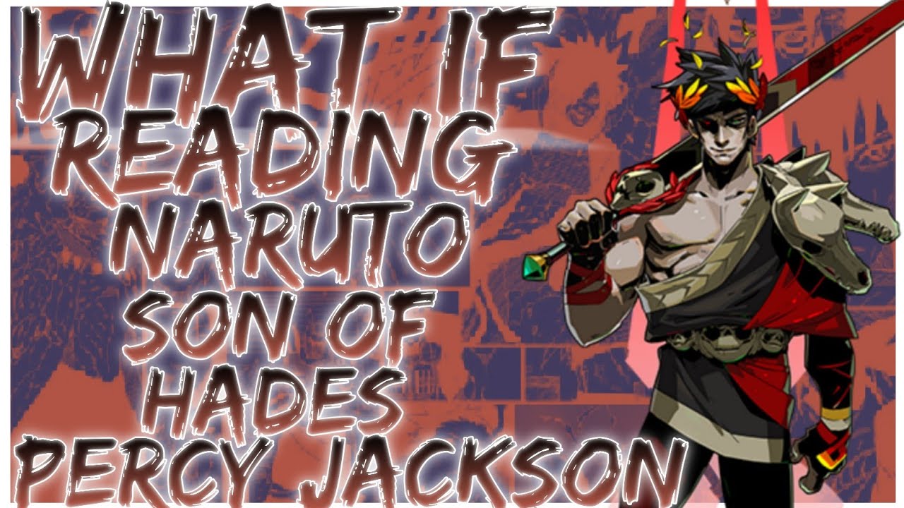 what if Reading Naruto son of Hades Percy Jackson