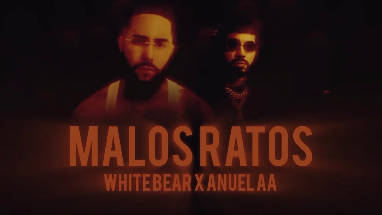 Malos Ratos (Filtrada) - Anuel AA X White Bear [Lyrics Video)