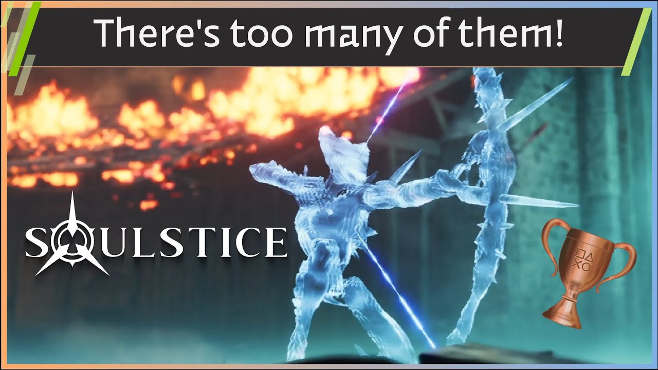 Soulstice  🏆There's too many of them!🏆 Trophy Guide (PS5/Xbox/PC)