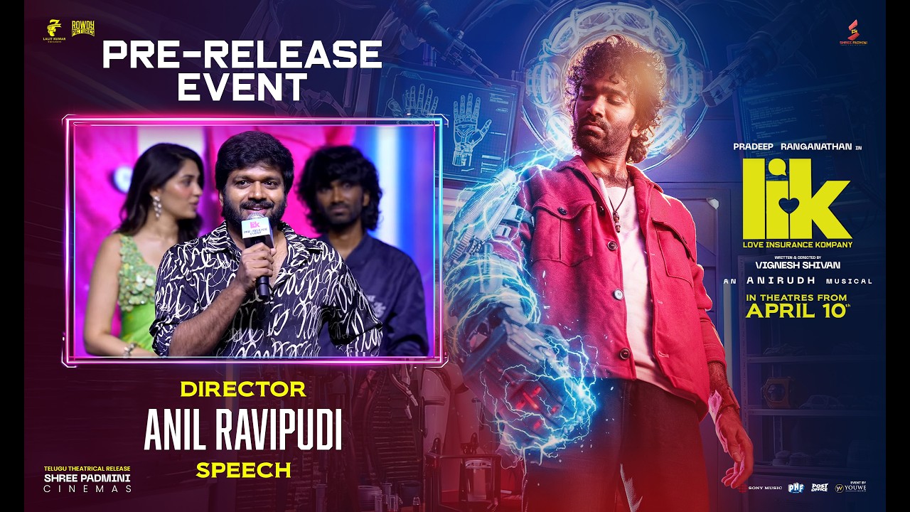 Director Anil Ravipudi Speech at Love Insurance Kompany -Telugu Pre-Release Event | YouWe Media