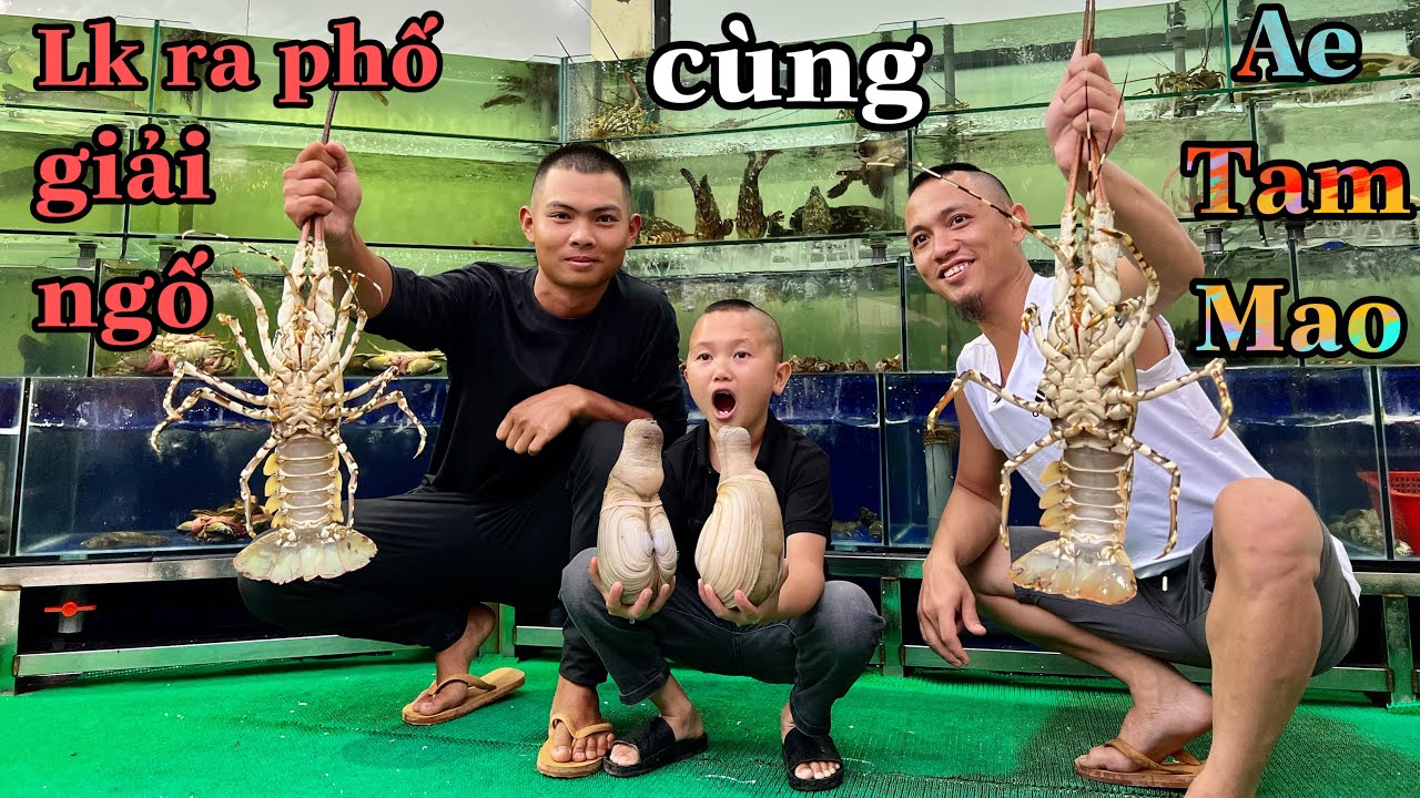 LkHoaVLOG#1: Ra Phố Giải Ngố C&ugrave;ng Ae Tam Mao TV - Ăn Hải Sản Ngập Mồm