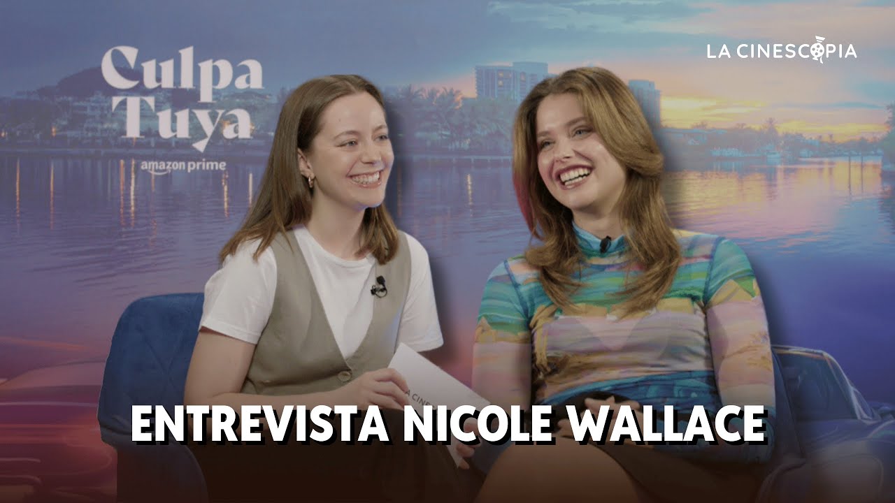 Entrevista NICOLE WALLACE | Culpa Tuya #PrimeVideo