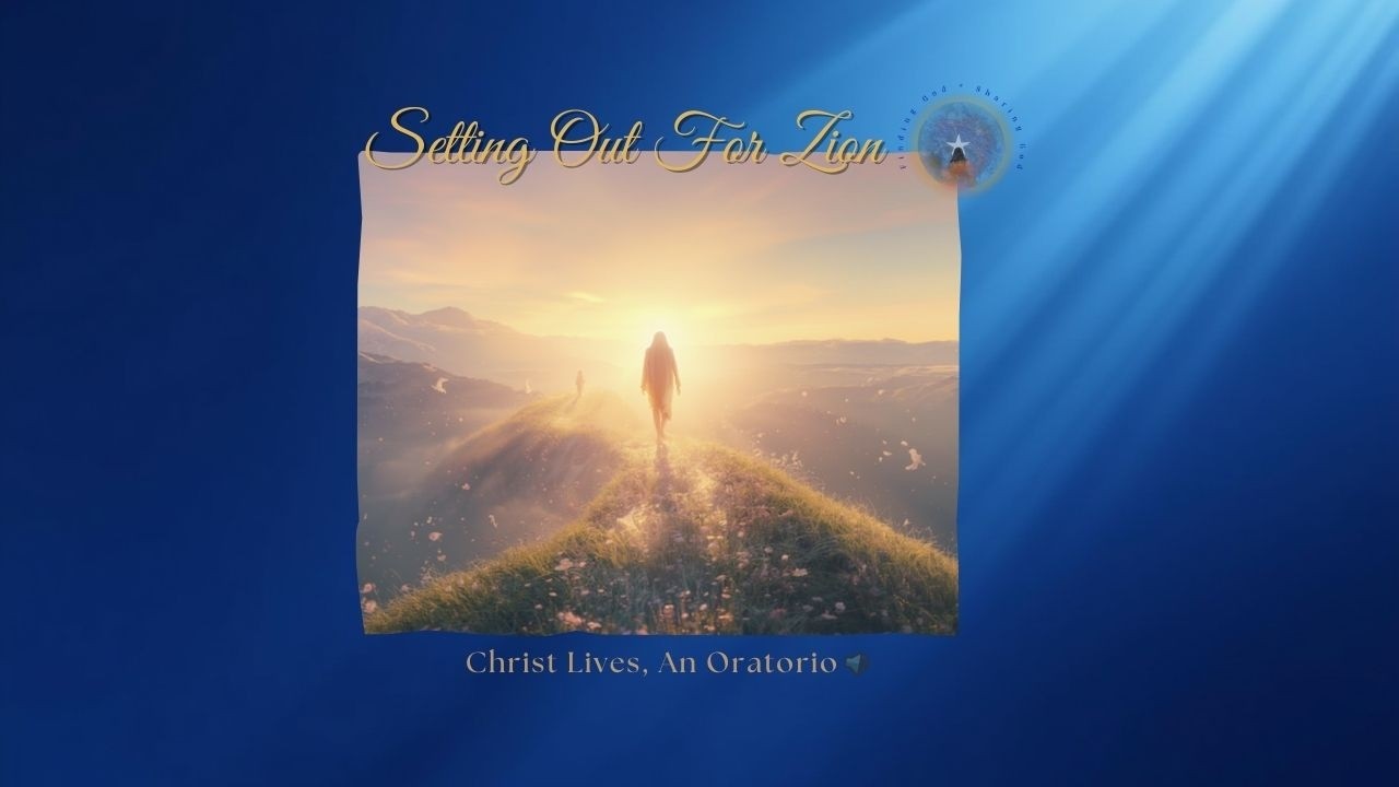 Setting Out For Zion  - Christ Lives, An Oratorio