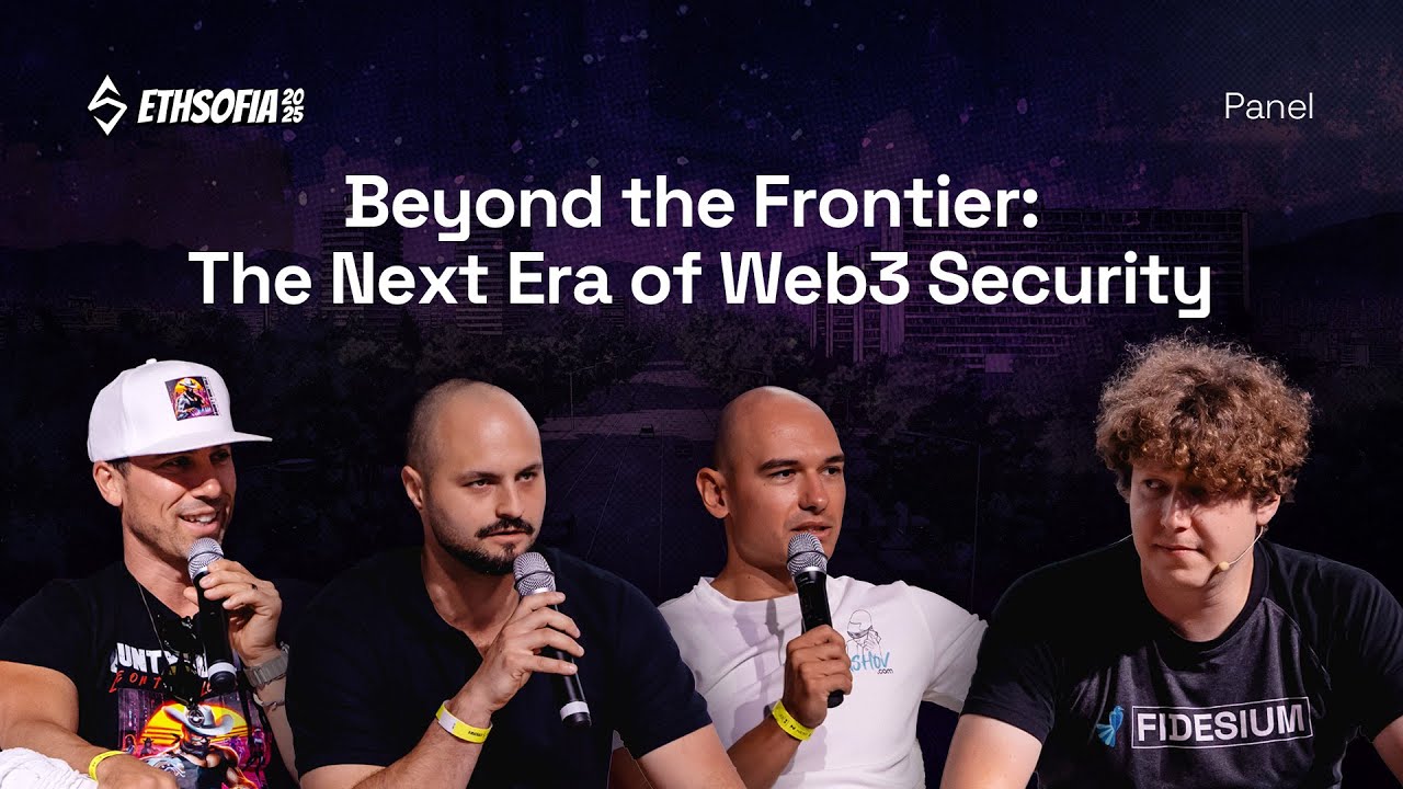 The Next Era of Web3 Security | ETHSofia 2025