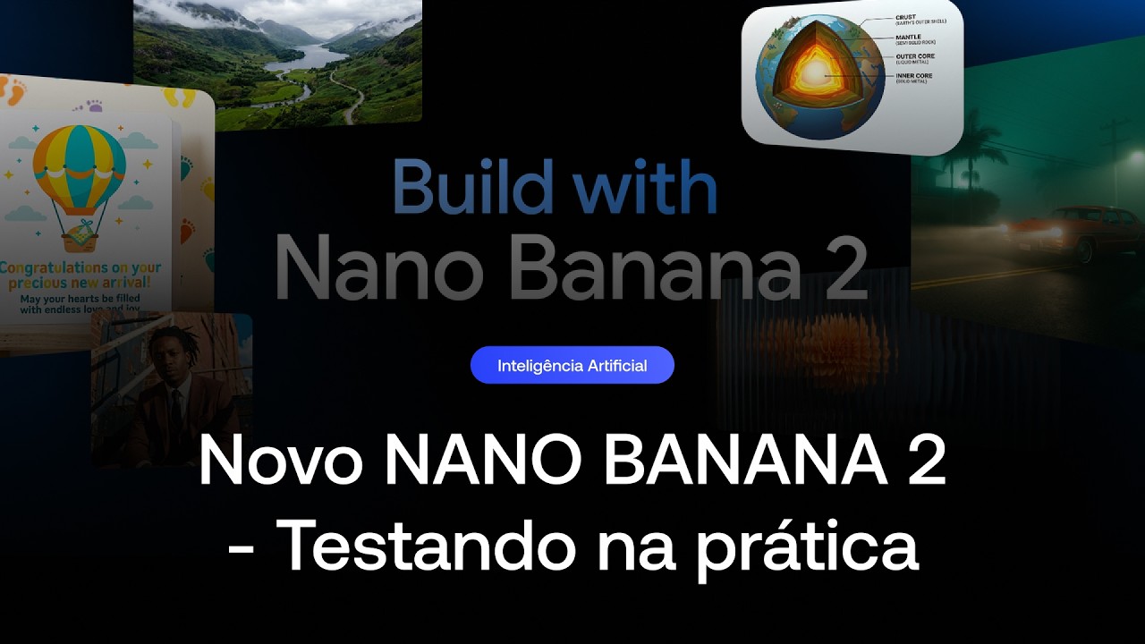 O NOVO NANO BANANA 2 está INCRÍVEL  - Testando na prática em 2026