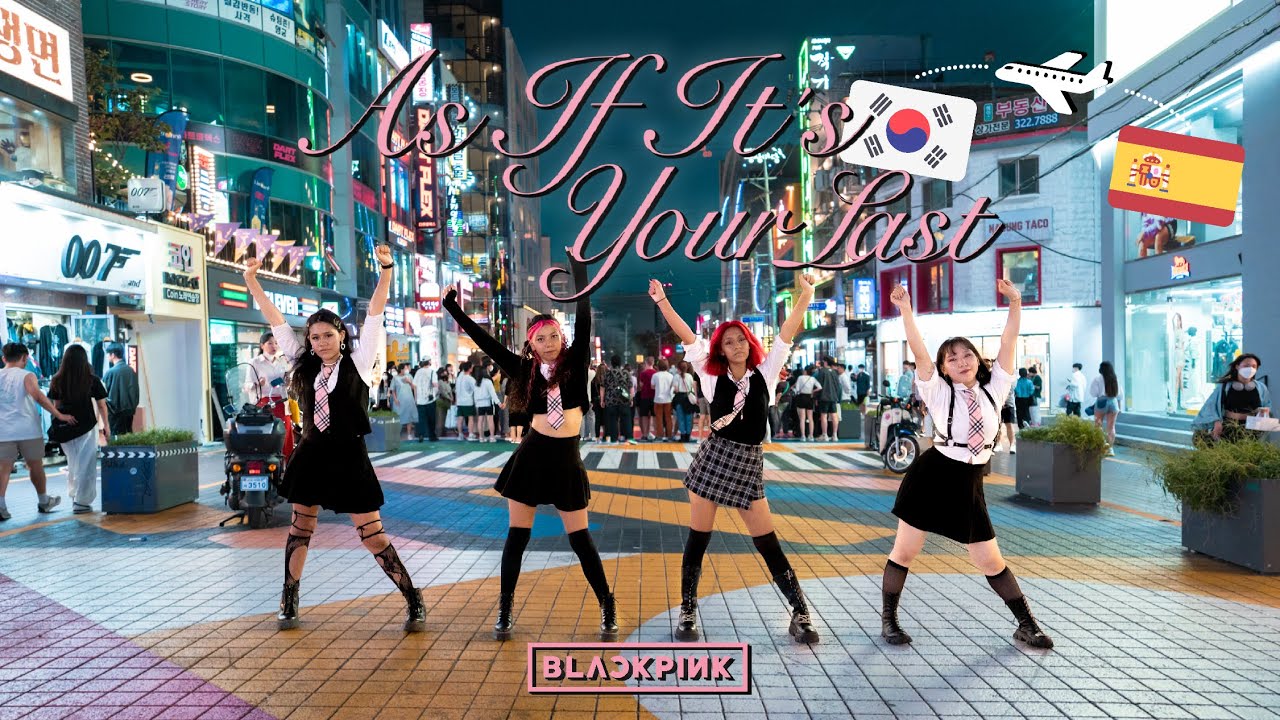 [KPOP IN PUBLIC | IN KOREA] BLACKPINK (블랙핑크) - ‘마지막처럼 (AS IF IT’S YOUR LAST)’ Dance Cover by HYDRUS