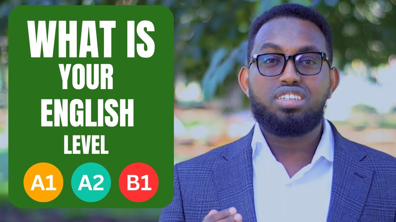 What is your English Level - Tijaabi Levelkaaga LuuQada Englishka !! A1, A2, B1