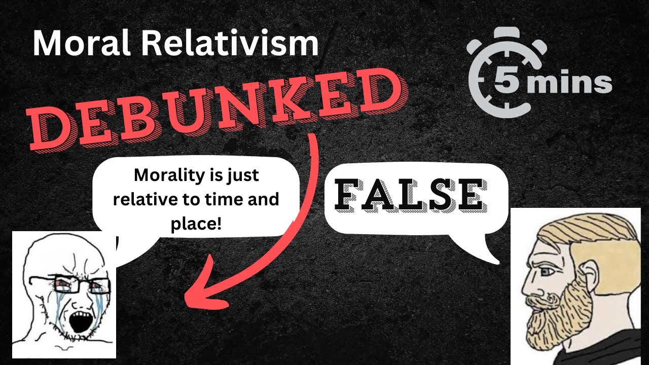 Moral Relativism DEBUNKED in 5 minutes