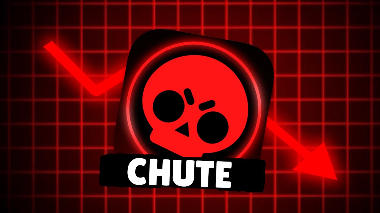 LA CHUTE DE BRAWL STARS 