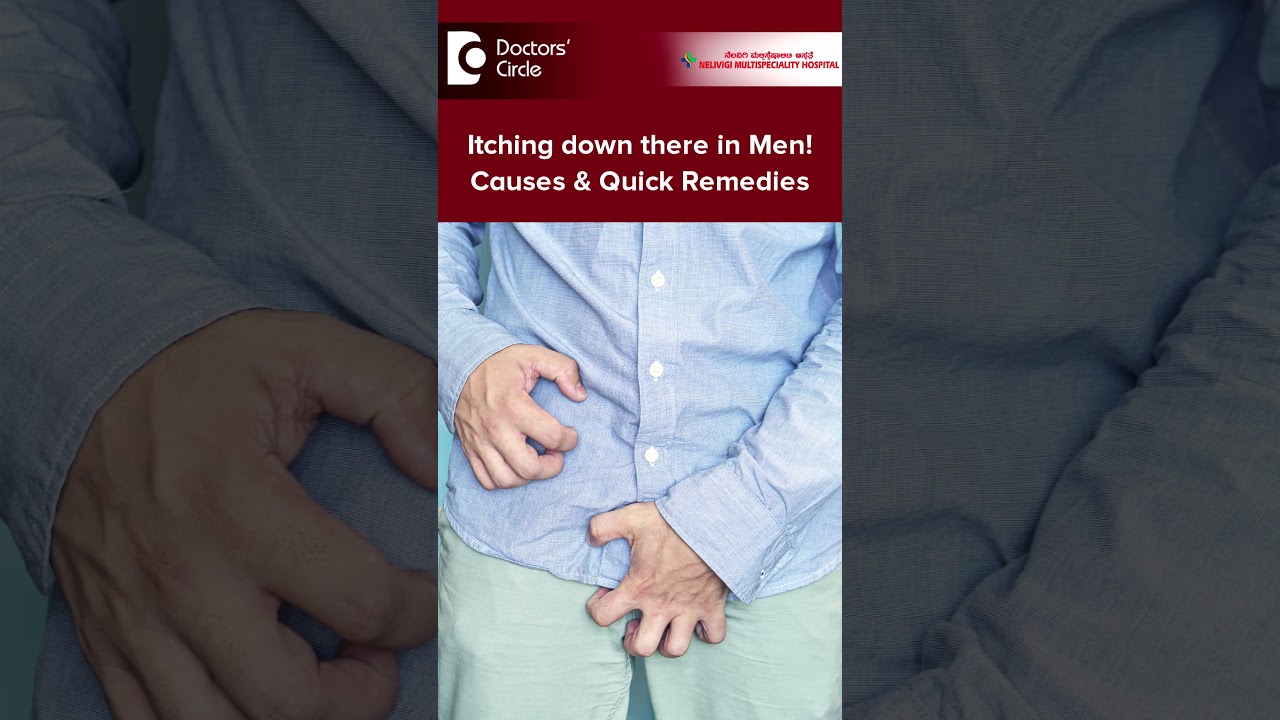 Itching in Private area Men |Genital Itching Treatment | Yest Infection #itching- Dr.Girish Nelivigi