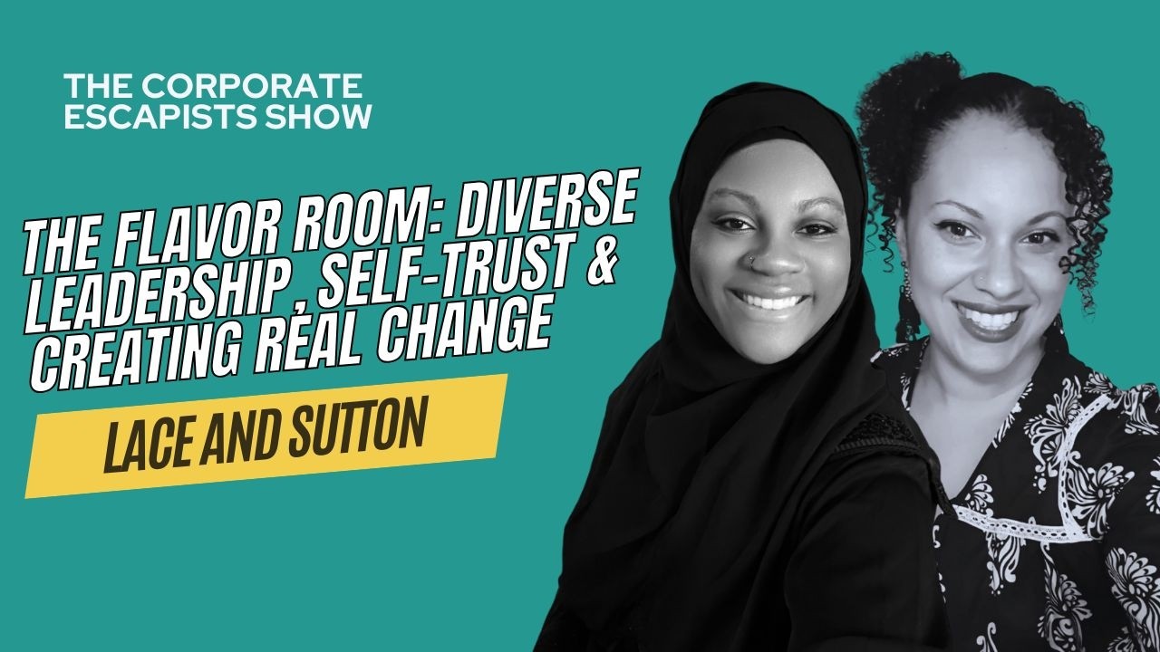 The Flavor Room: Diverse Leadership, Self-Trust & Creating Real Change | Episode 196