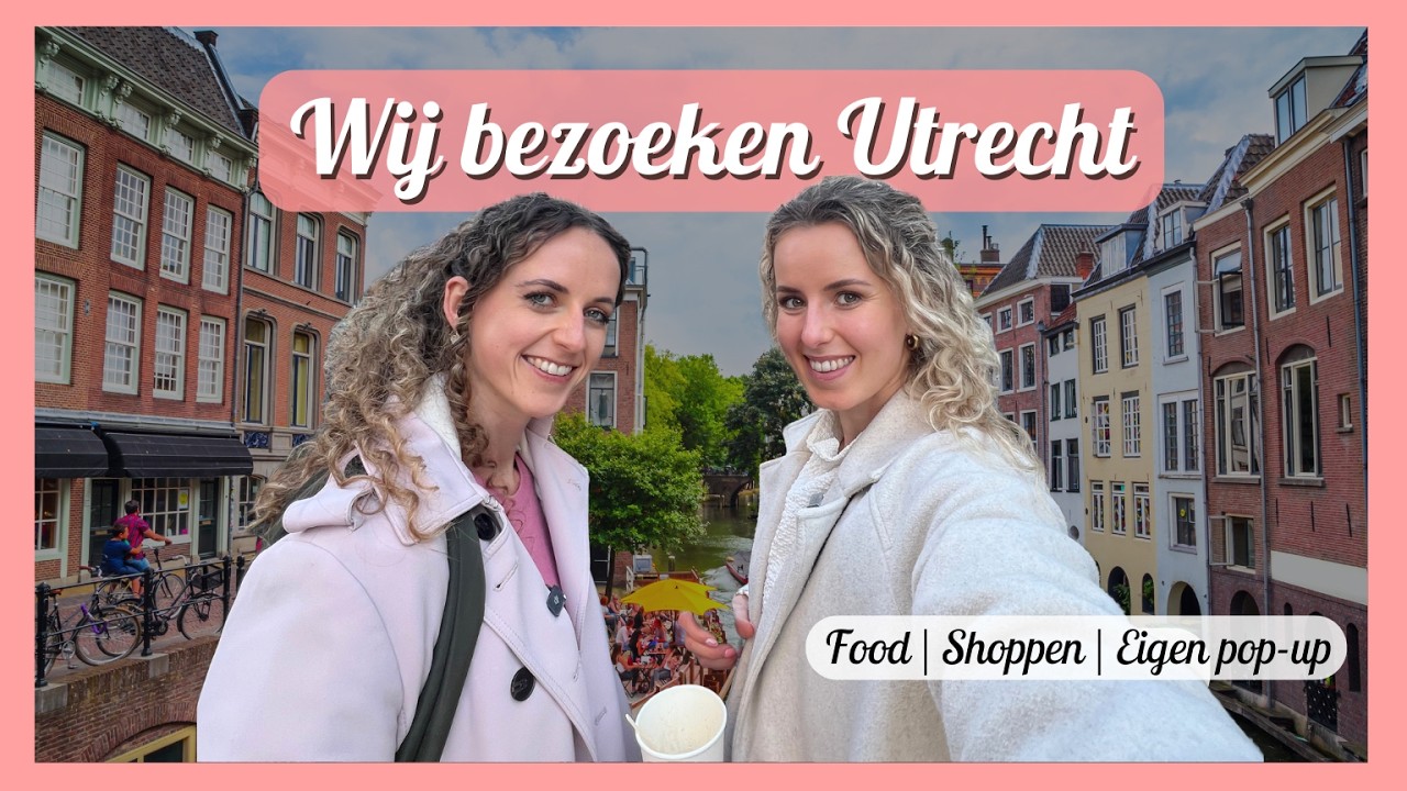 UTRECHT: Shoppen, 🛍 FOODSPOTS 🍽🥑 & onze eigen POP-UP stand 🤩🌿 | Travelling Sisters