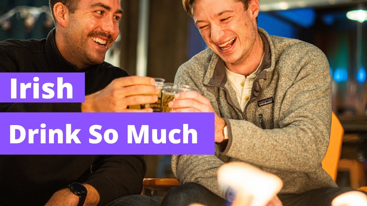 6 Reasons Why The Irish Drink So Much