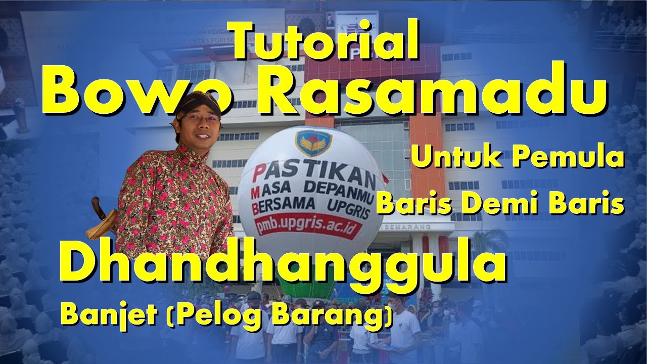 BOWO RASA MADU, TEMBANG DHANDHANGGULA BANJET PELOG BARANG