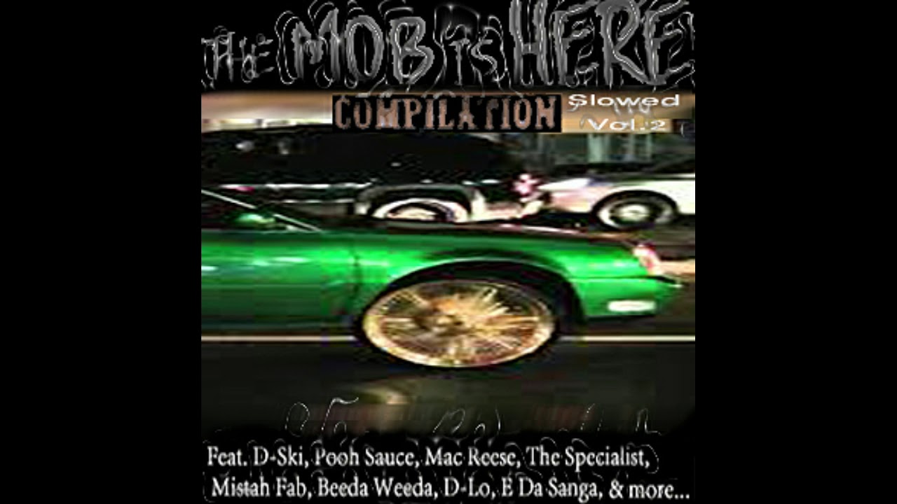 The Mob is Here Compilations: $lowed Vol. 2 
