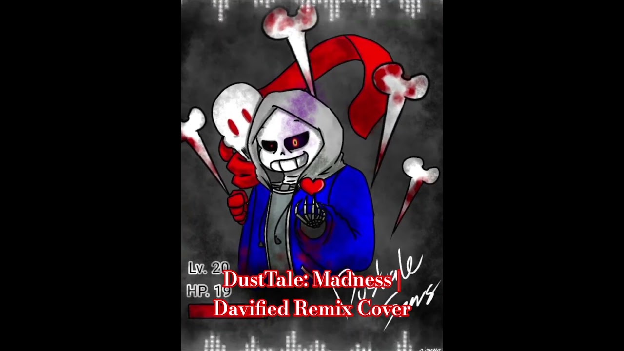 DustTale: Madness | Davified Remix Cover 