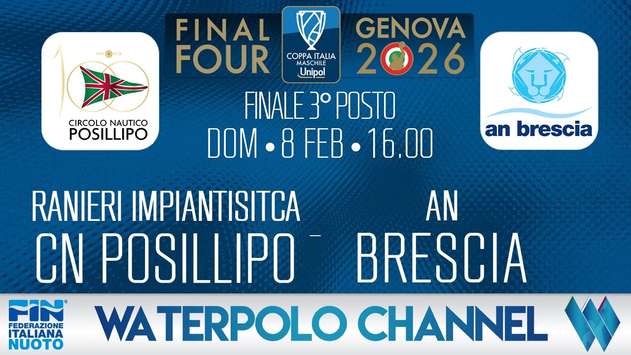 Coppa Italia Unipol 2026 - Finale 3° posto: CN POSILLIPO  - AN BRESCIA