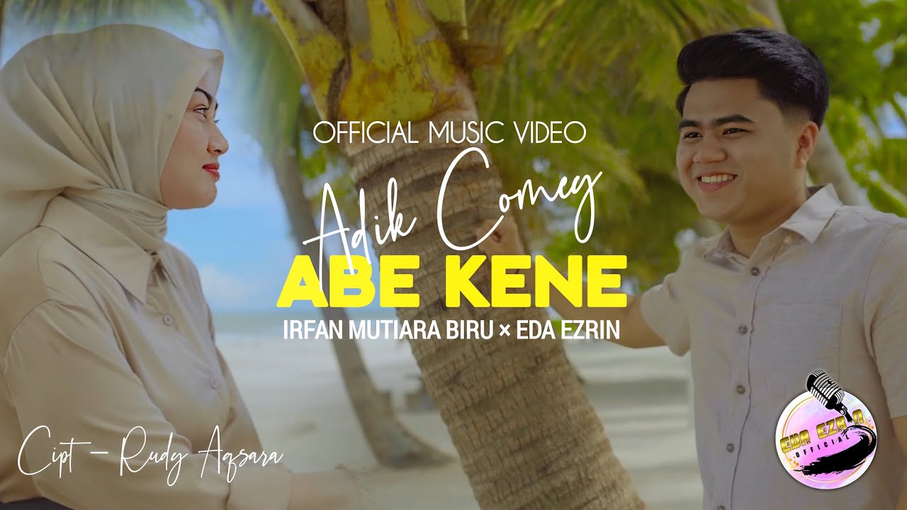 Adik Comey Abe Keney - Irfan Mutiara Biru ft. Eda Ezrin