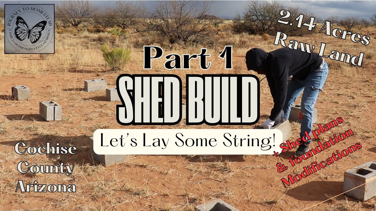 Homestead in Cochise County AZ | Laying the String & Shed Foundation Blocks | Part 1