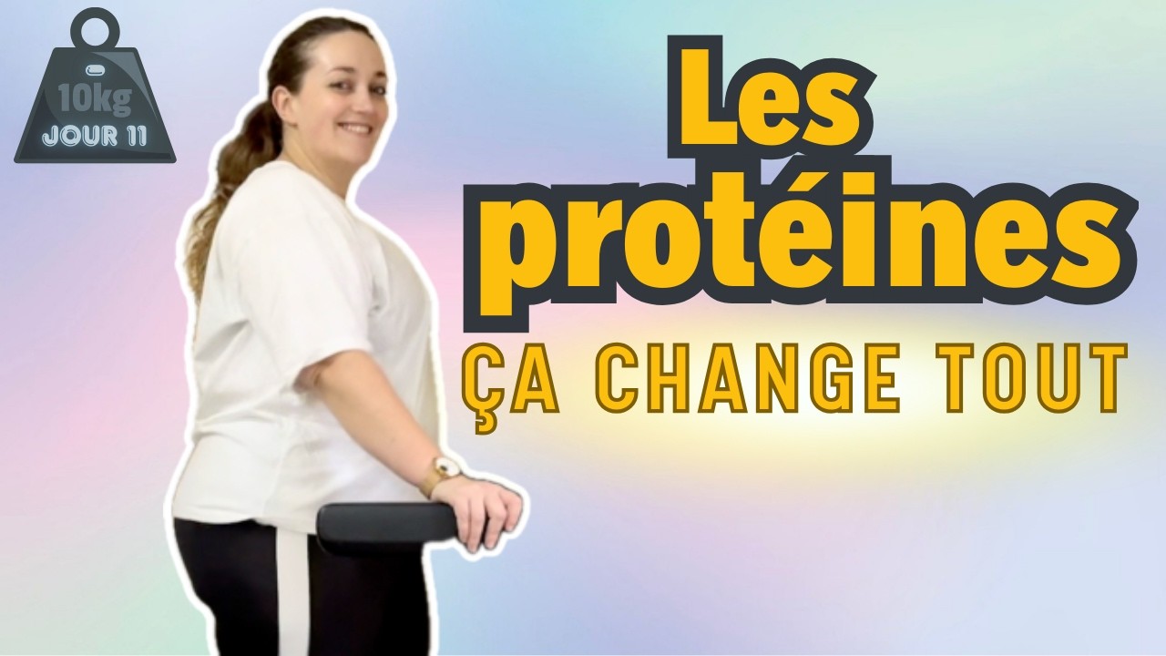 -10kg JOUR 11 : pourquoi je mange + de protéines