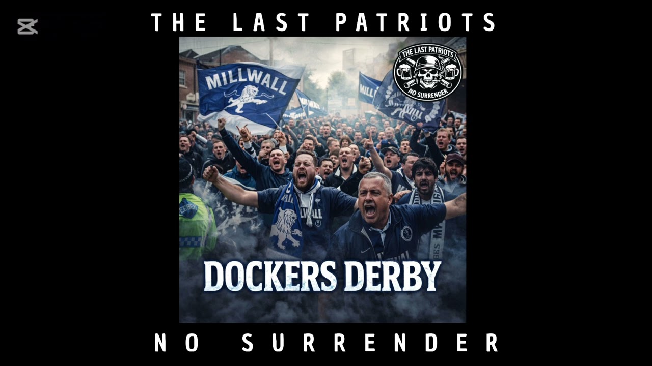 THE LAST PATRIOTS - DOCKERS DERBY