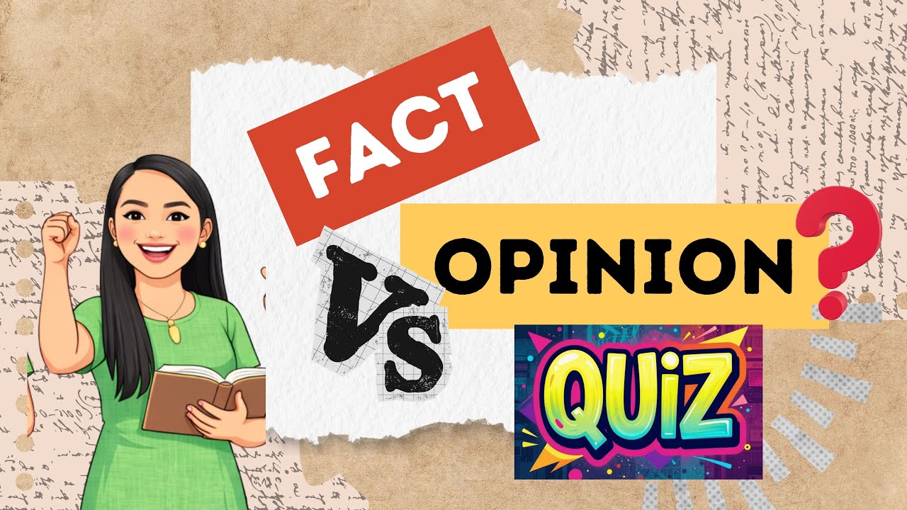 Fact and  Opinion with Quiz