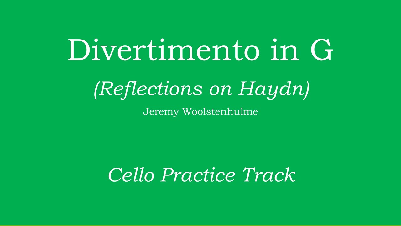 Divertimento in G (Reflections on Haydn) - Woolstenhulme Cello Practice Track