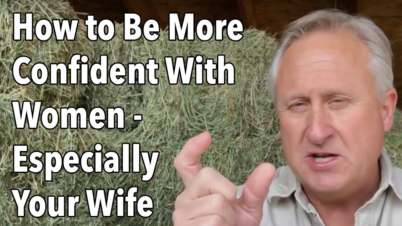 How to Be More Confident With Women - Especially Your Wife