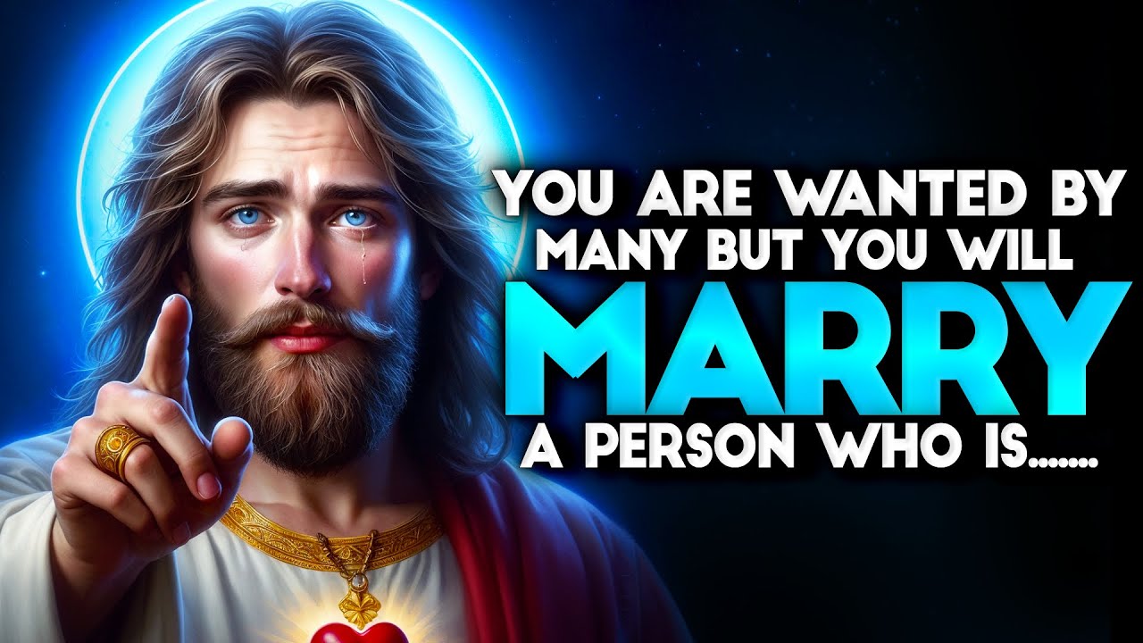 GOD SAYS: YOU ARE WANTED BY MANY BUT YOU WILL MARRY... | God message Today |God message |God Support