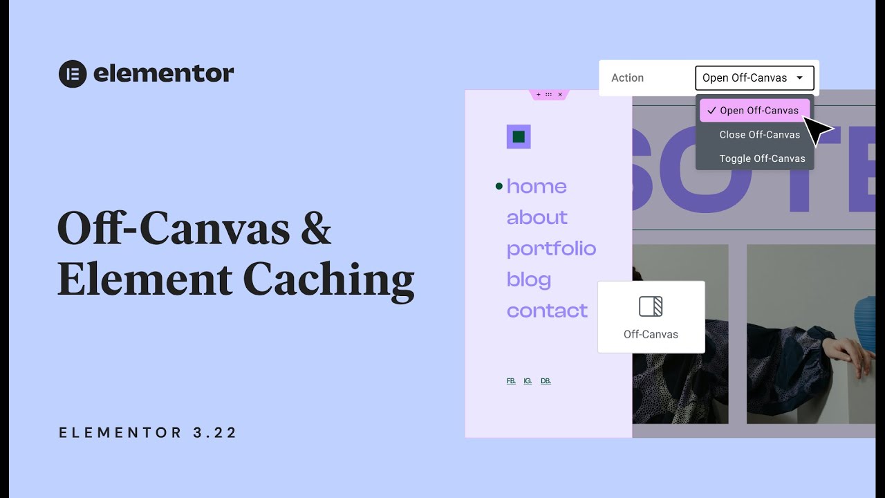 Introducing Elementor 3.22: Off-Canvas, Element Caching & More!