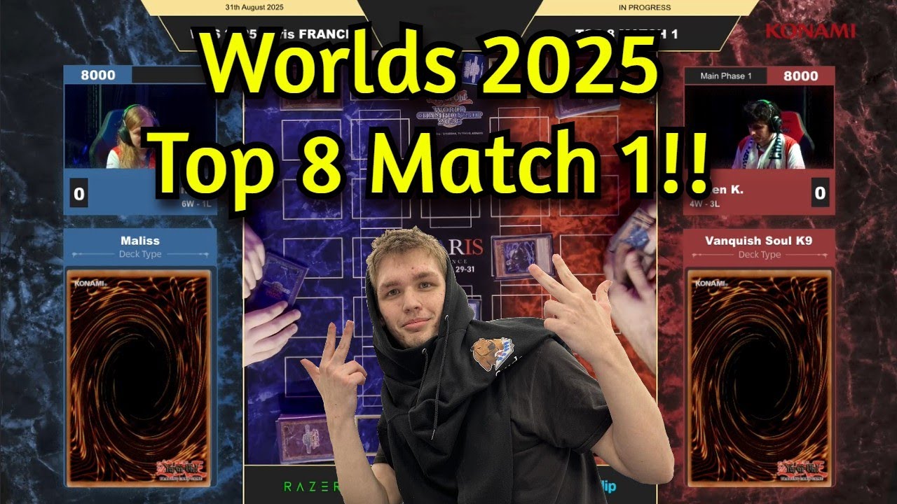 Maliss Vs Vanquish Soul K9 Top 8 Match 1 Worlds 2025 Yu-Gi-Oh!