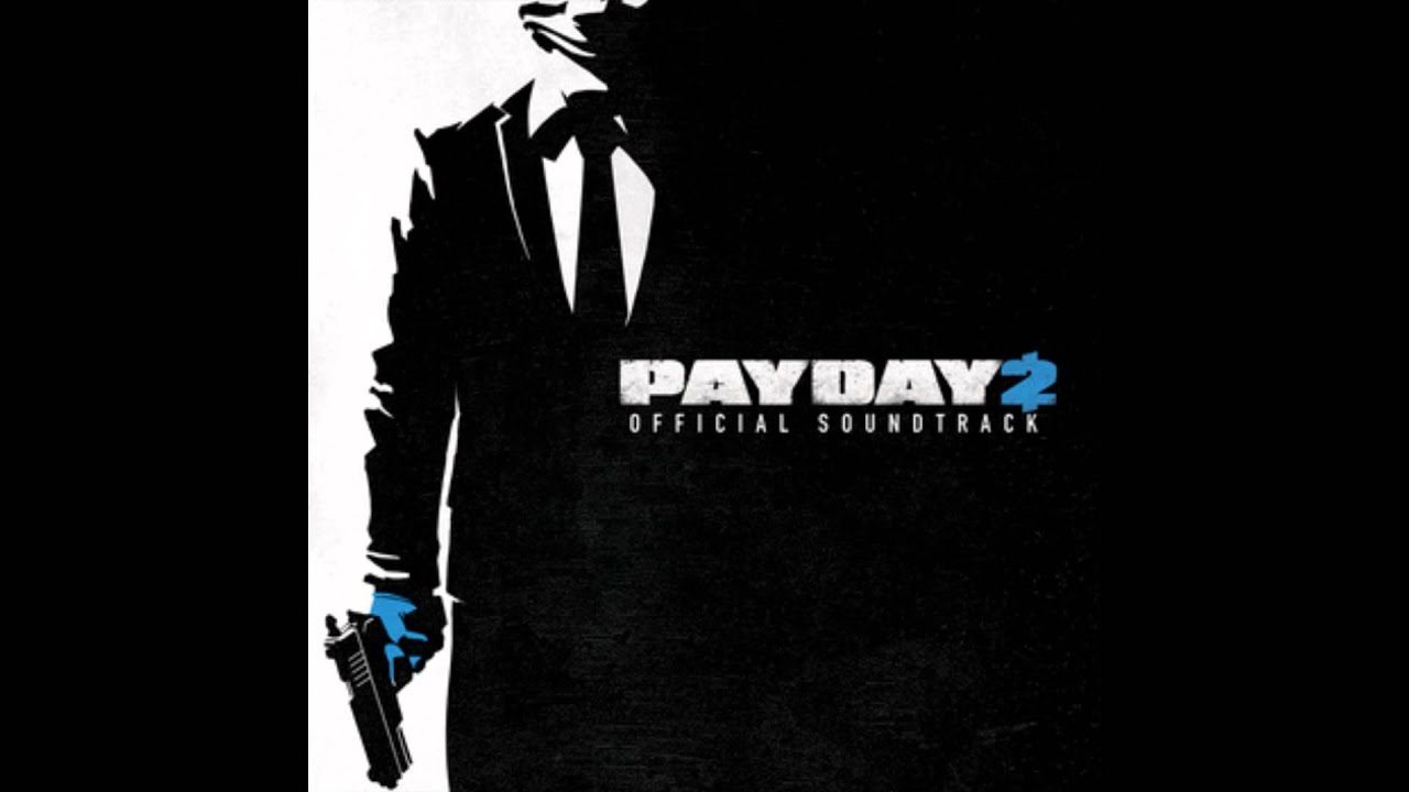 Payday 2 Official Soundtrack - #21 And Now We Wait