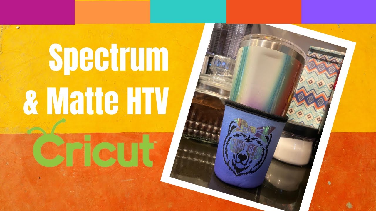 Spectrum and Matte  HTV on a Coozie