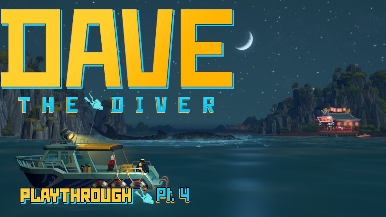 Dave the Diver Pt  4 December 28th, 2025