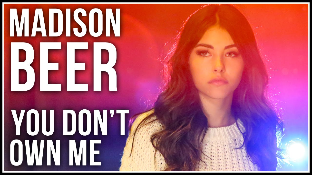 YOU DON'T OWN ME - Grace COVER BY MADISON BEER