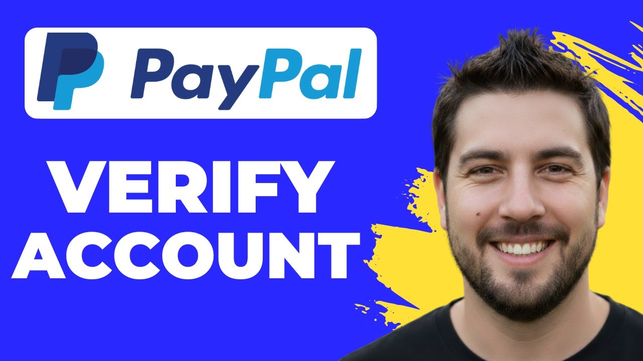 How To Verify A PayPal Account (2026 Guide)