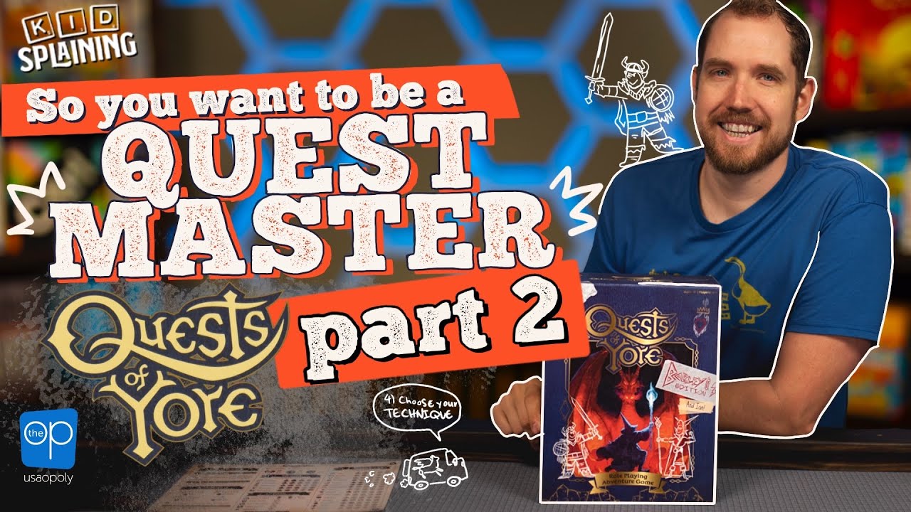 Quests of Yore Part 2 | How to Play - A Parent's Guide to Being a Quest Master Part 2