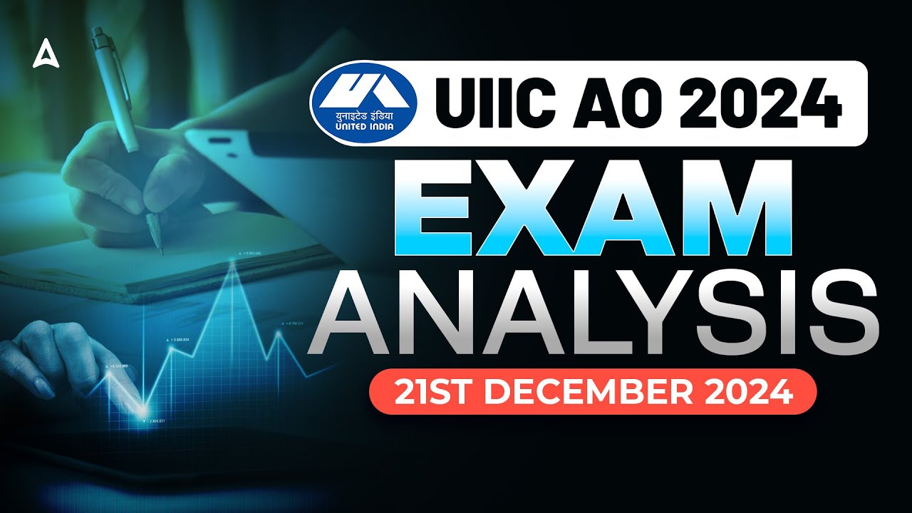 UIIC AO Exam 2024 Analysis | UIIC AO Expected Cut Off and Difficulty Level Explained