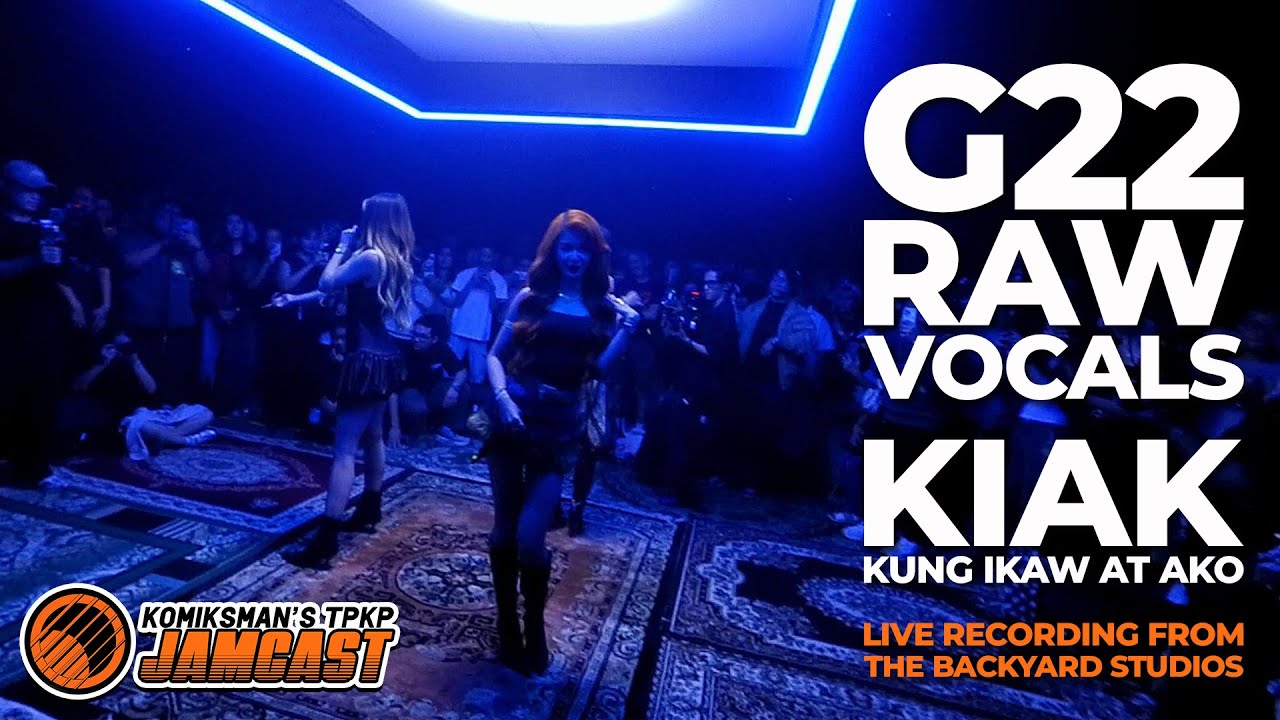 G22 RAW VOCALS &ndash; KIAK (Kung Ikaw at Ako) High Quality Audio Fancam from Backyard Live Performance