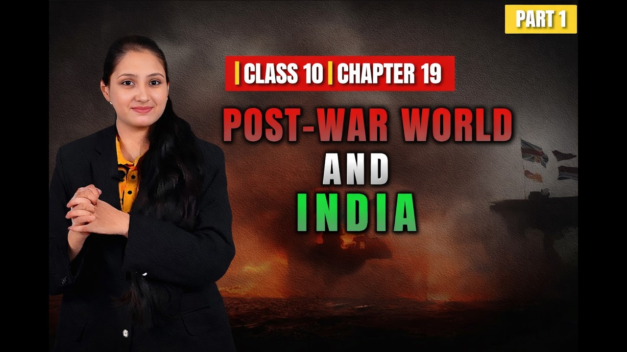 CLASS 10 | CHAPTER 19 | PART-1 | POST-WAR WORLD IN INDIA | THE STUDY STATION