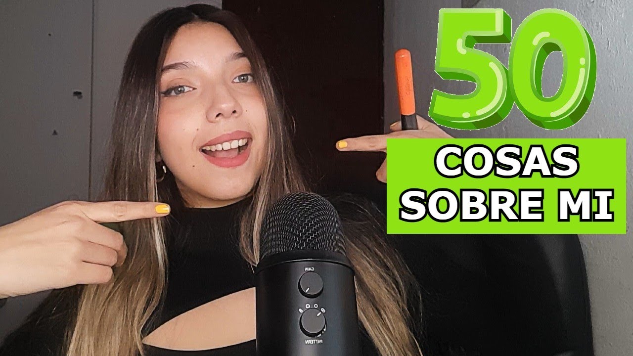 ASMR BUENOS SONIDOS + 50 COSAS SOBRE MI | Asmr en Español