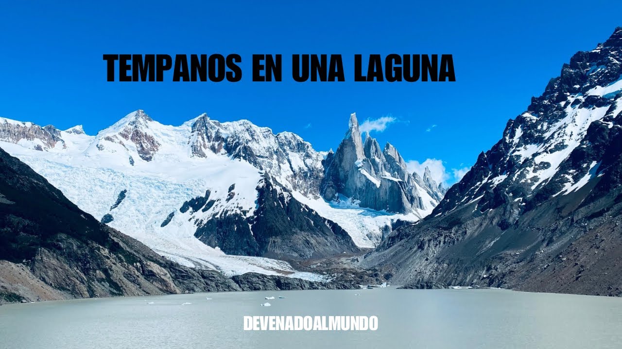 ‼️ TÉMPANOS en una Laguna en CHALTEN 🤯 Cerró Torre 