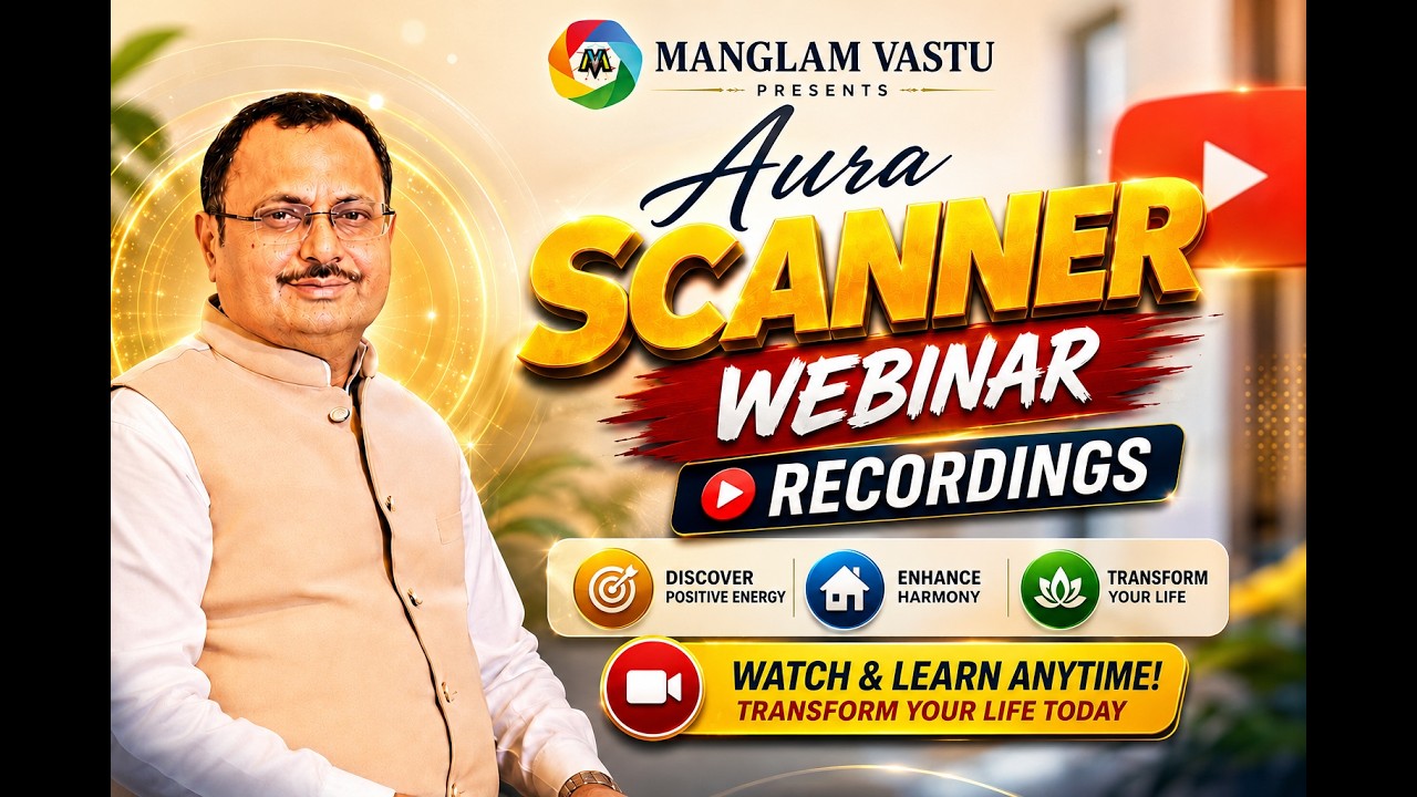 AURA SCANNER guide for beginNers | ACHARYA YOGESH KESHWANI | MANGLAM VASTU