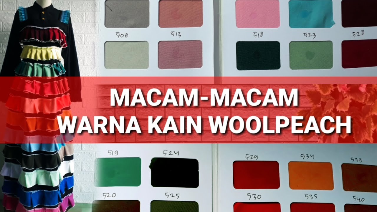 MACAM-MACAM  WARNA KAIN WOOLPIECH (WOLFIS)