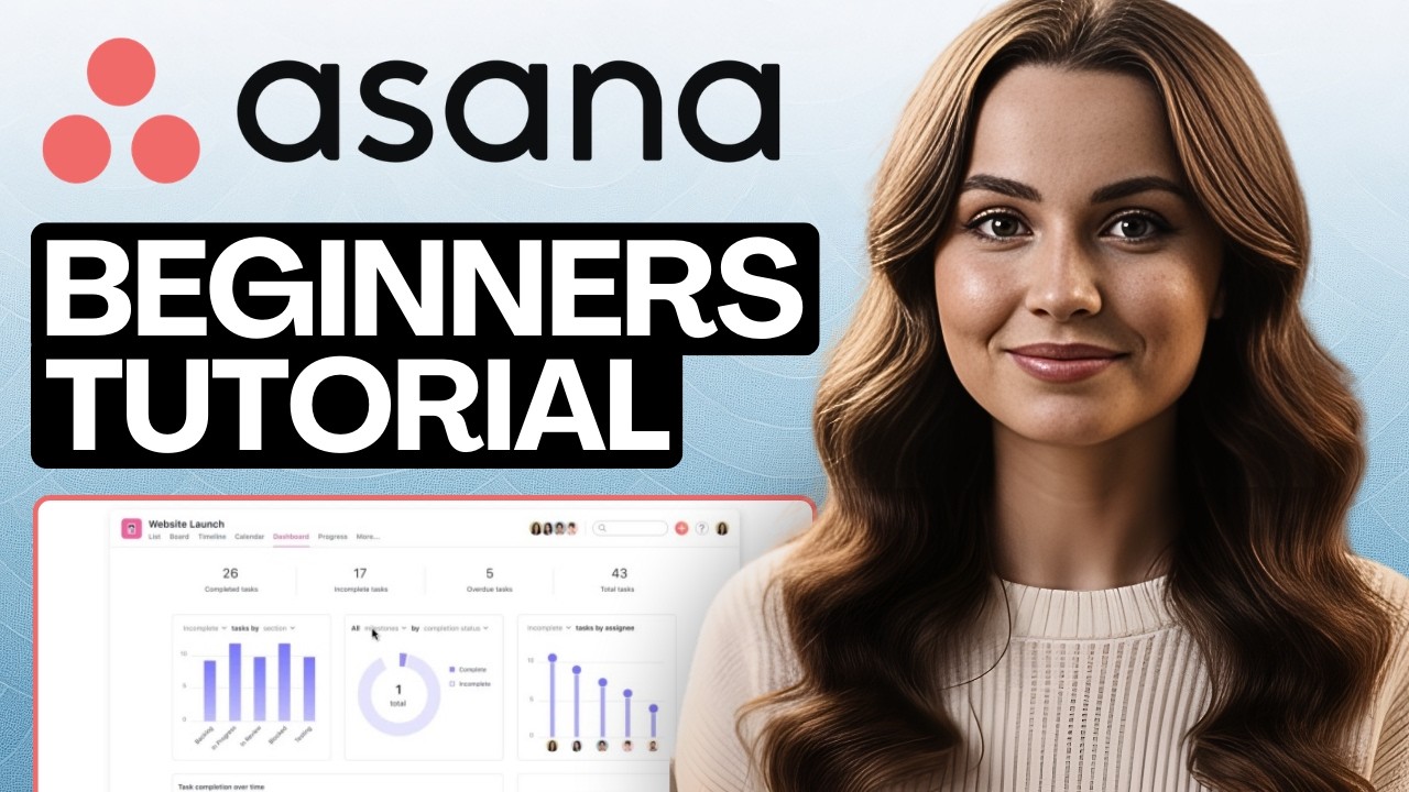 Asana Tutorial for Beginners 2026 (In-Depth Tutorial)