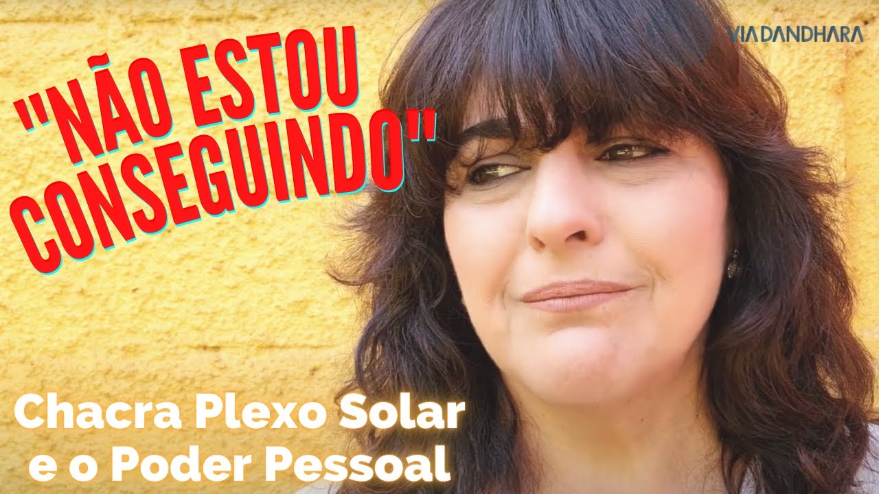 CHACRA PLEXO SOLAR [Importância do Poder Pessoal]