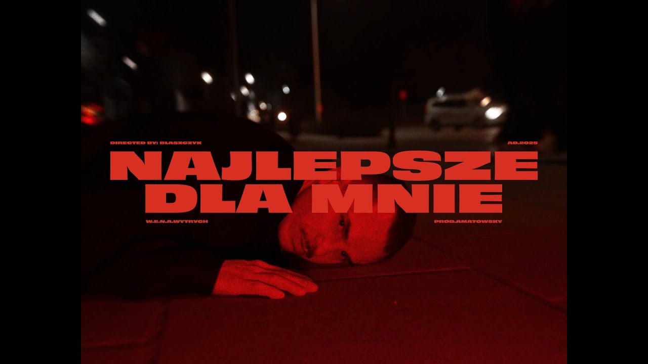 W.E.N.A. & Amatowsky - Najlepsze dla mnie (Official Video)