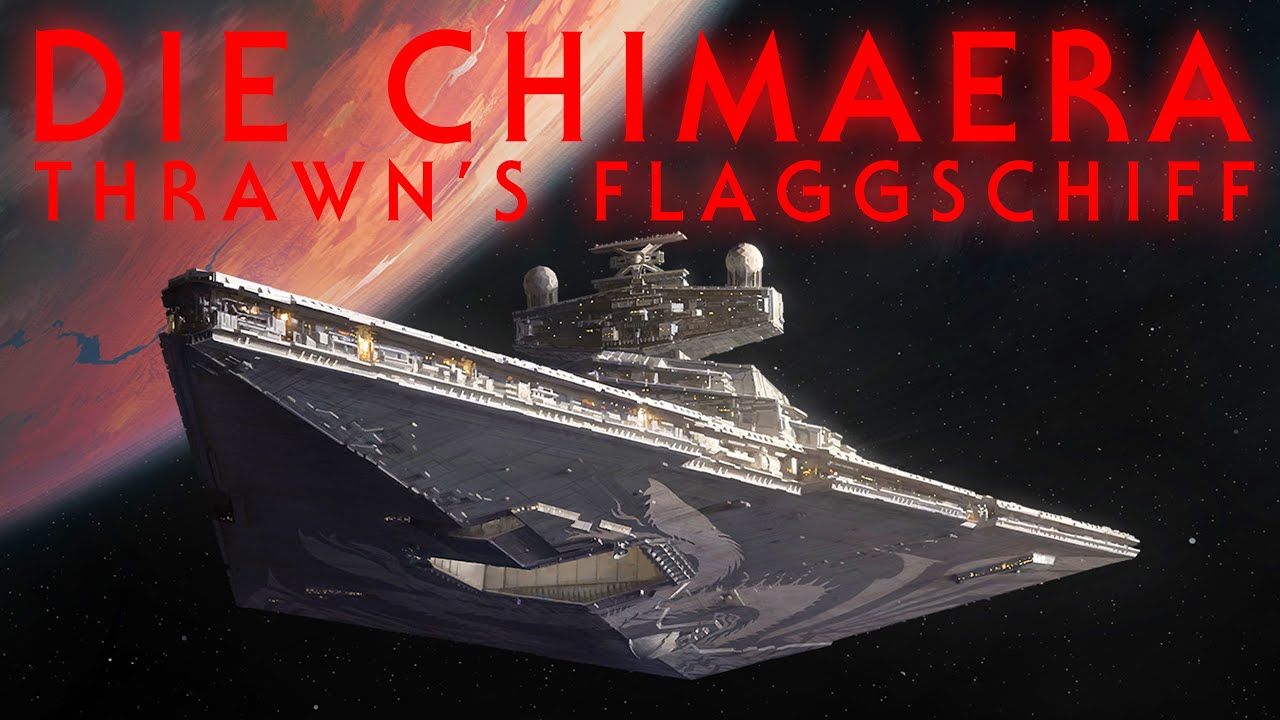 Die Chimaera - So Besonders war Großadmiral Thrawns Kommandoschiff | The Mandalorian | Kanon