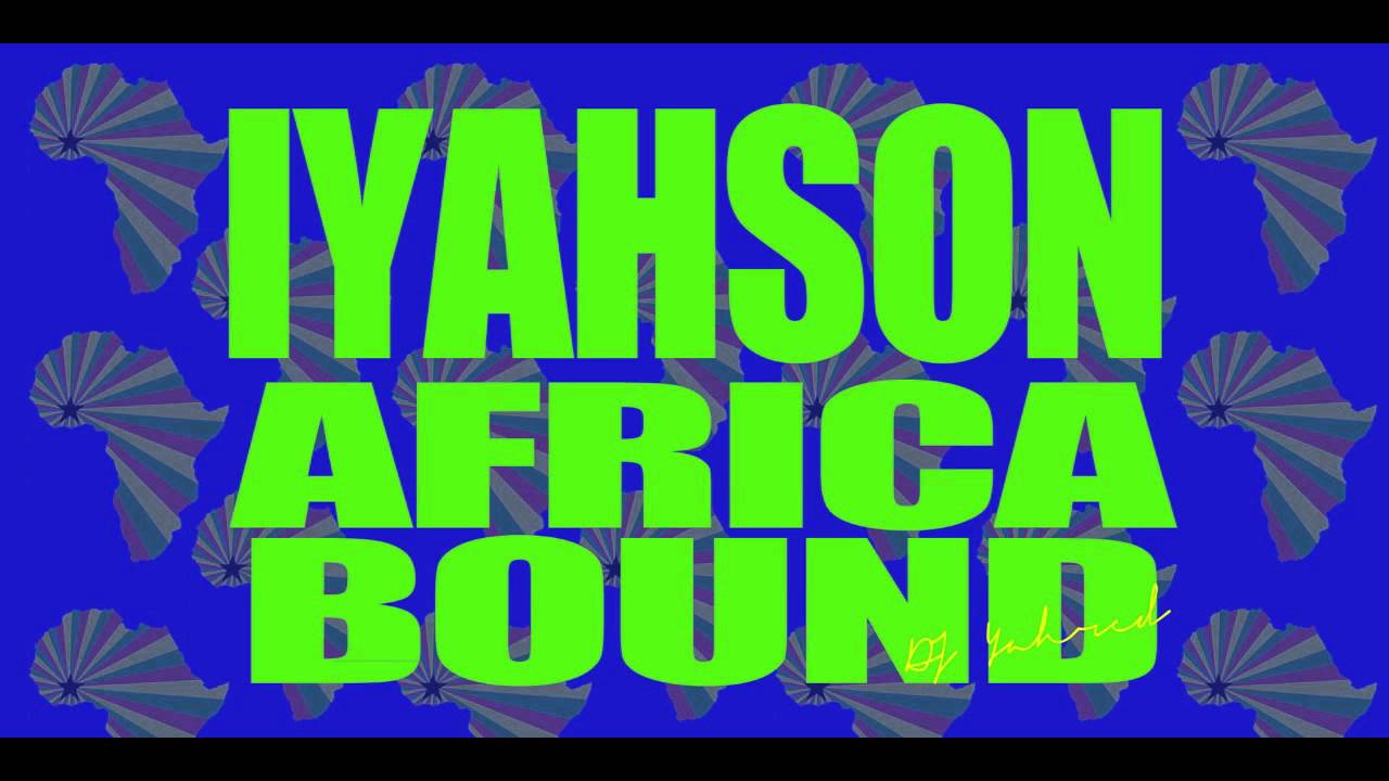 Iyahson (Young Shanty) - Africa Bound